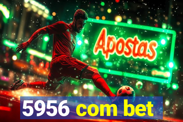 5956 com bet