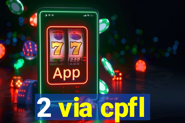 2 via cpfl