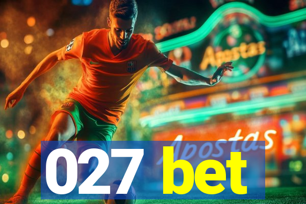 027 bet