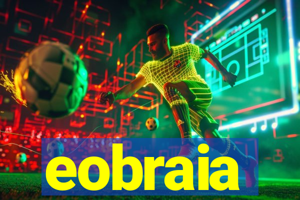 eobraia