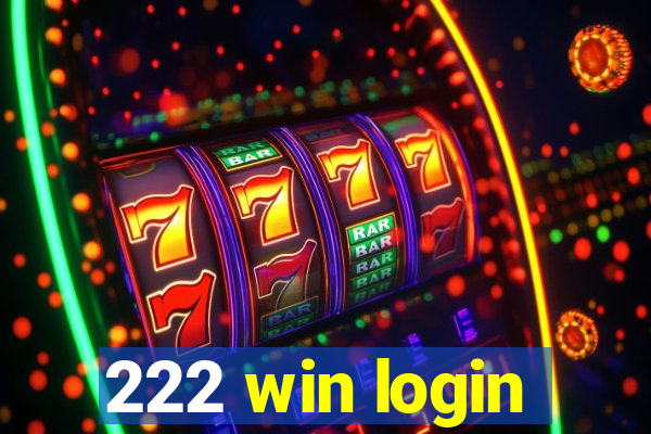 222 win login