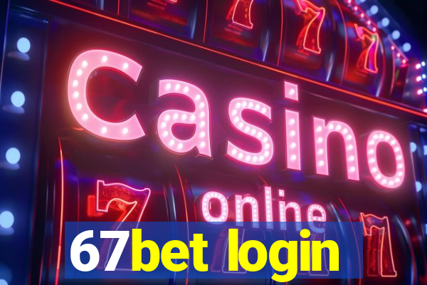 67bet login