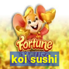 koi sushi