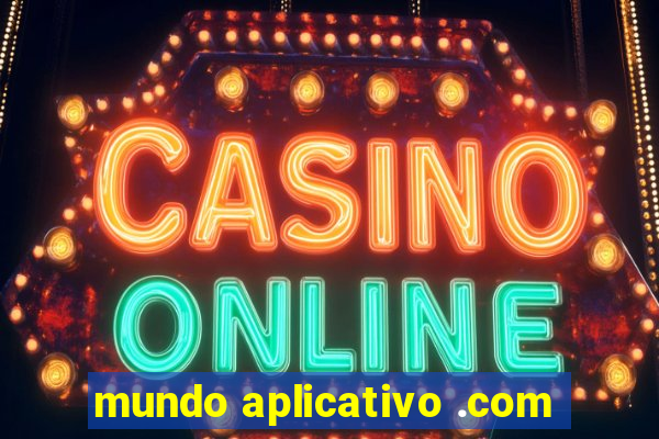 mundo aplicativo .com