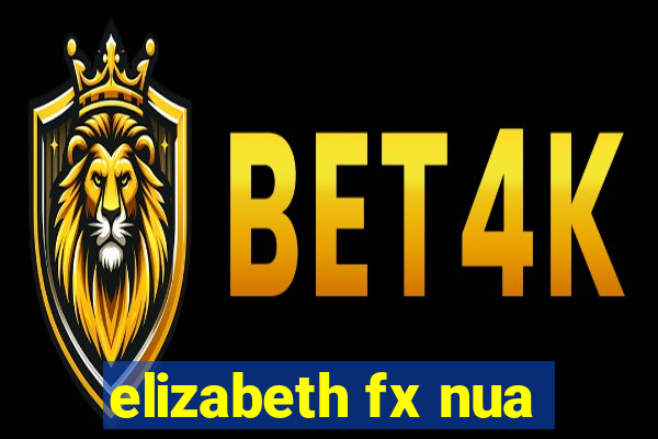 elizabeth fx nua