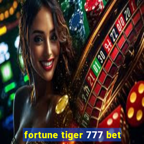 fortune tiger 777 bet
