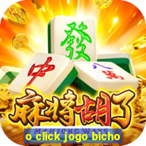 o click jogo bicho