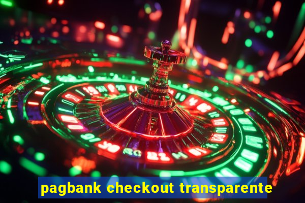 pagbank checkout transparente
