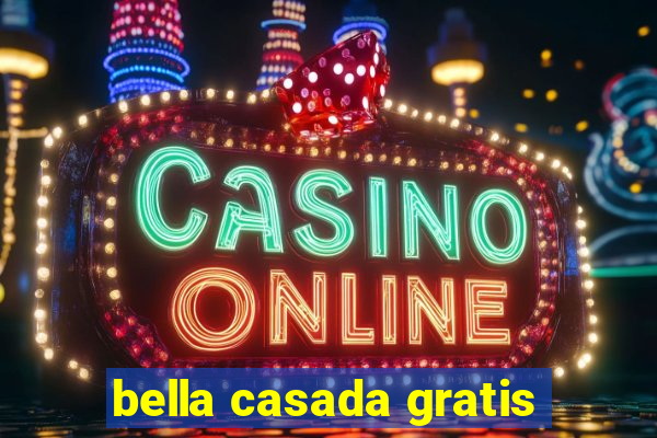 bella casada gratis