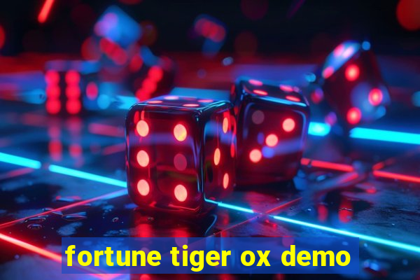 fortune tiger ox demo