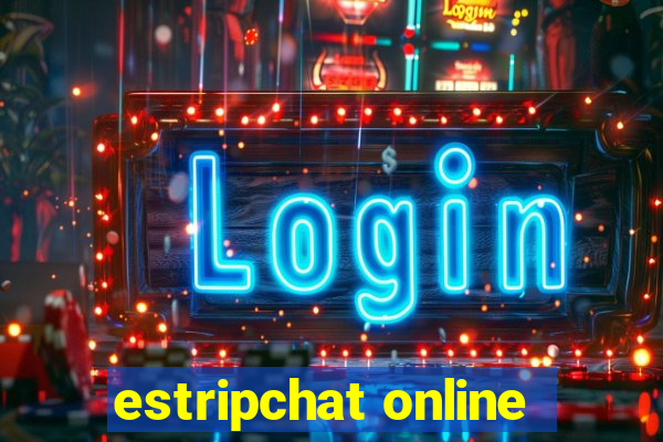 estripchat online
