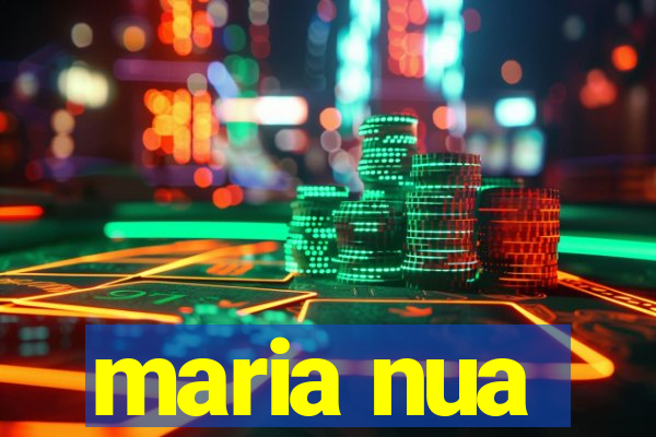 maria nua