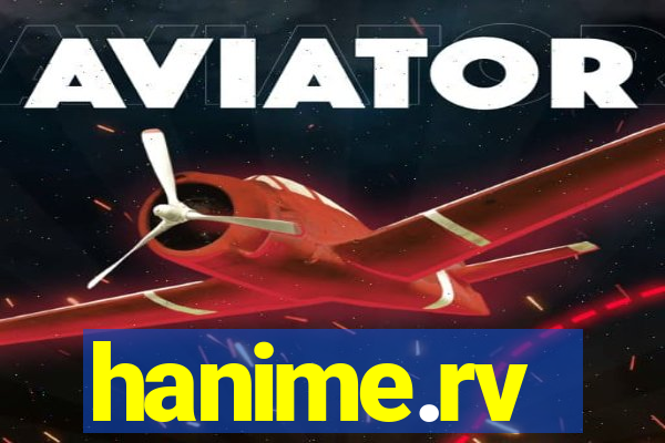 hanime.rv