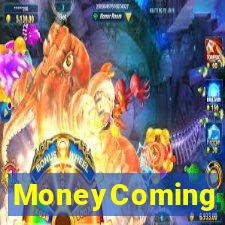 MoneyComing