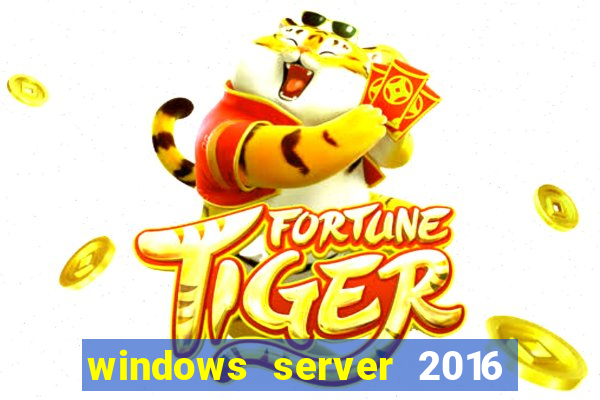 windows server 2016 download iso