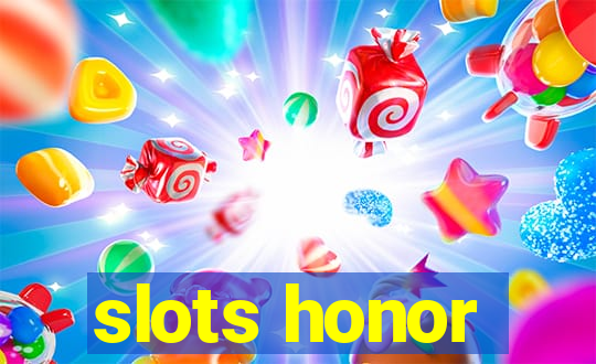 slots honor