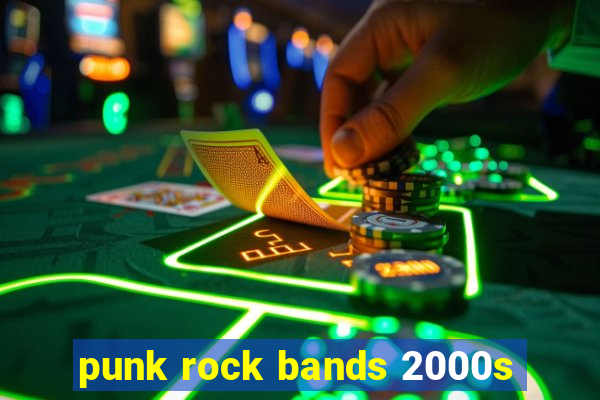 punk rock bands 2000s