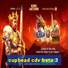 cuphead cdv beta 3
