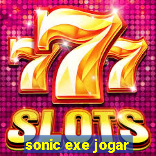 sonic exe jogar