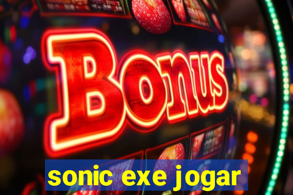 sonic exe jogar