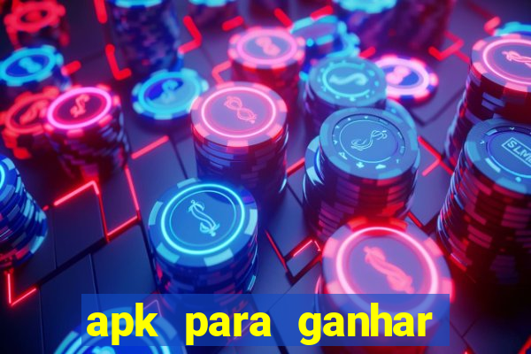 apk para ganhar dinheiro no pix