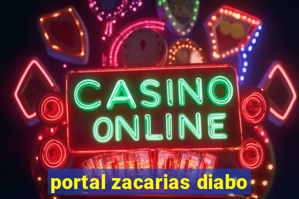 portal zacarias diabo