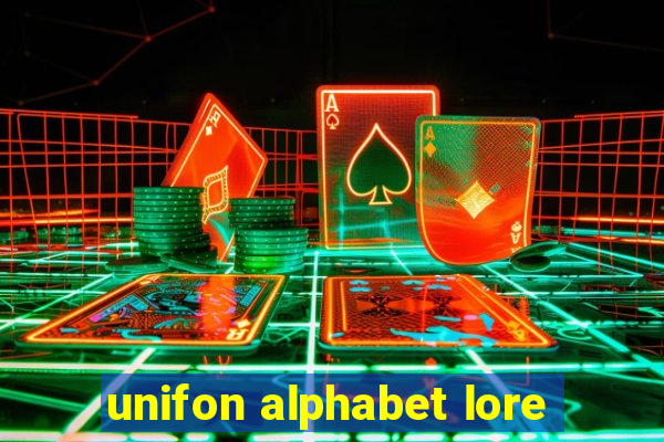 unifon alphabet lore