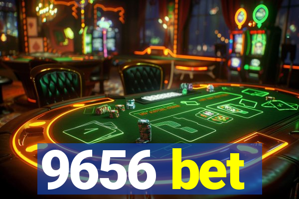 9656 bet