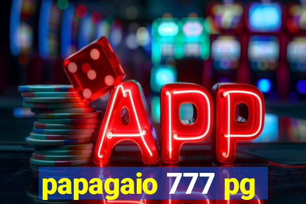 papagaio 777 pg
