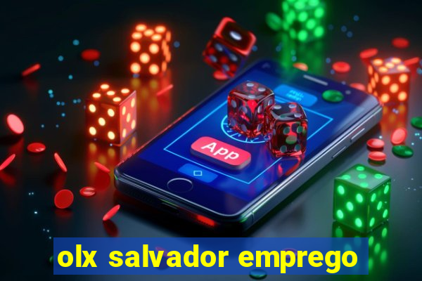olx salvador emprego