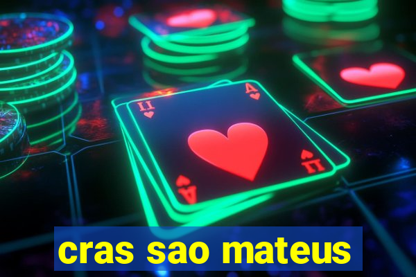 cras sao mateus