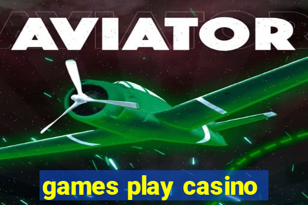 games play casino