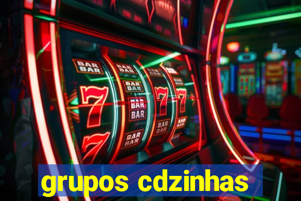 grupos cdzinhas