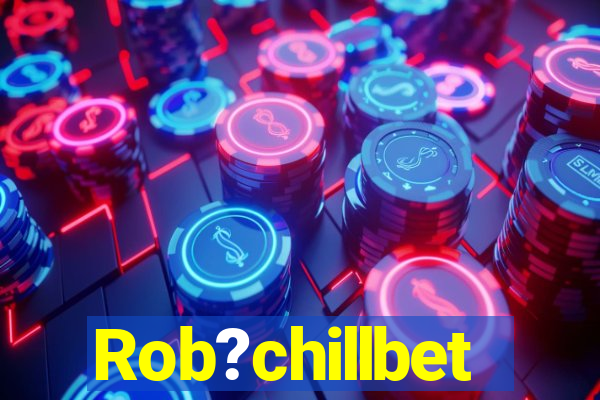 Rob?chillbet