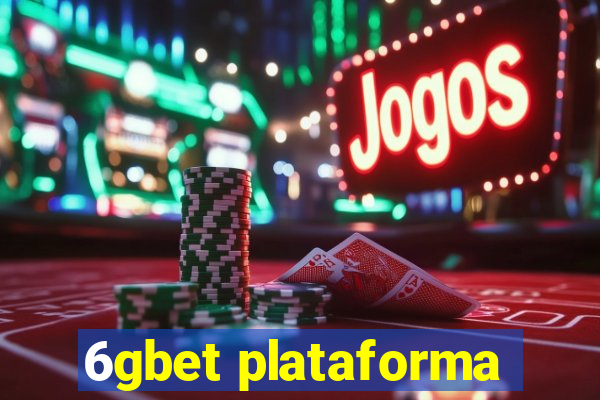 6gbet plataforma