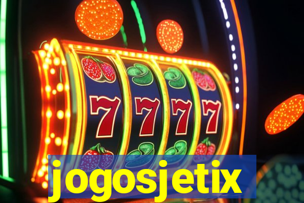 jogosjetix