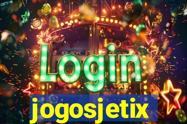 jogosjetix