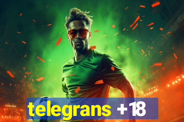 telegrans +18