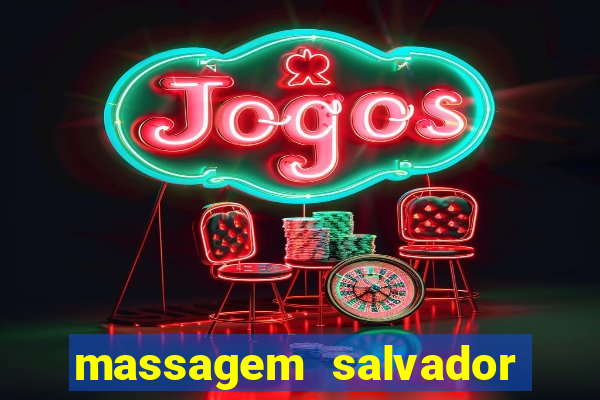 massagem salvador de bahia