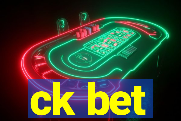ck bet