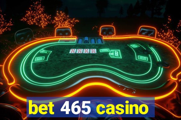 bet 465 casino