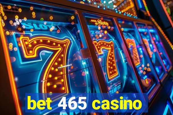 bet 465 casino