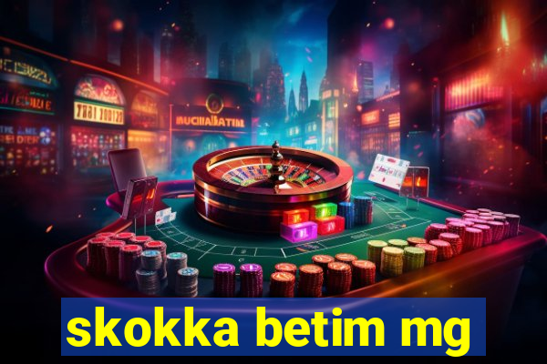 skokka betim mg