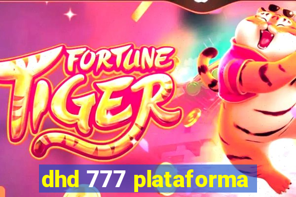 dhd 777 plataforma