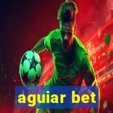 aguiar bet
