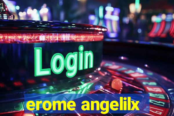erome angelilx