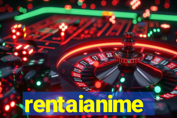 rentaianime