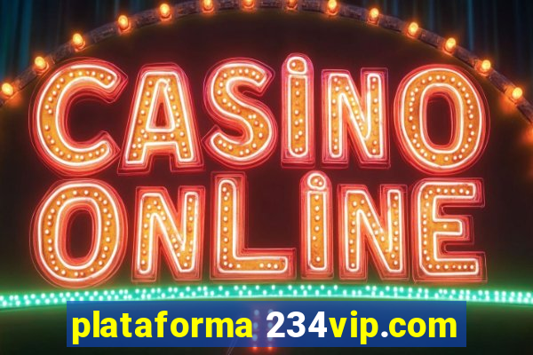 plataforma 234vip.com