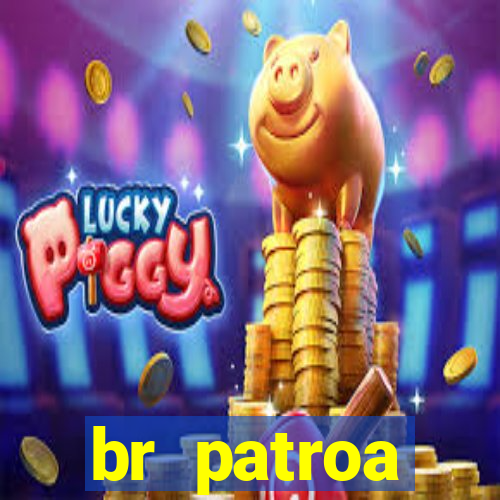 br patroa plataforma jogo online