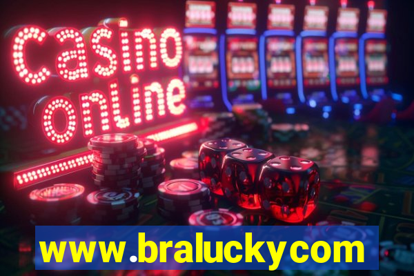 www.braluckycom